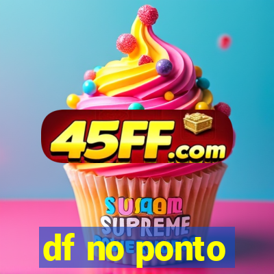 df no ponto